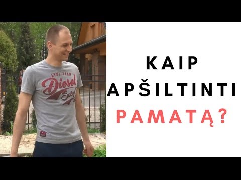 Kaip apšiltinti pamatą?