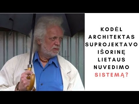 KODĖL ARCHITEKTAS SUPROJEKTAVO IŠORINĘ LIETAUS NUVEDIMO SISTEMĄ?