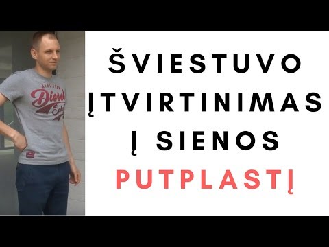 Kaip šviestuvą tvirtinti į sienos putplastį