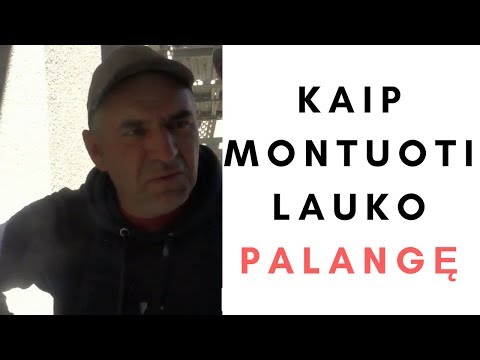 Kaip montuoti lauko palangę