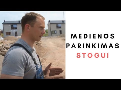 Kaip parenkama mediena stogui?