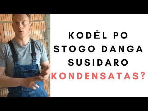 Kodėl po stogo danga susidaro kondensatas?